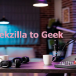 A Guide from Geekzilla to Geek