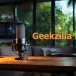 Unveiling Geekzilla Podcast: A Haven for Tech Enthusiasts