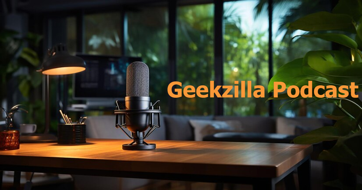 Unveiling Geekzilla Podcast: A Haven for Tech Enthusiasts